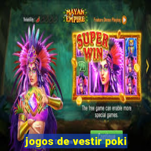 jogos de vestir poki